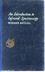 An Introduction to Infrared Spectroscopy WERNER BRUGEL     PDF电子版封面     