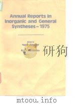 Annual reports in inorganic and general syntheses 1975.1976.     PDF电子版封面     