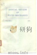Annual Review of Fluid Mechanics Vol.2 1970     PDF电子版封面     