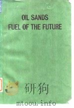 Canadian Society of Petroleum Geologists.Oil sands fuel of the future.1974.     PDF电子版封面     