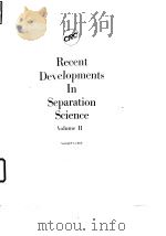 Chemical Rubber Co.Recent developments in separation science.v.2.1972.     PDF电子版封面     