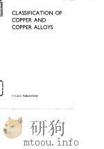 Classification of copper & copper alloys.1953.     PDF电子版封面     