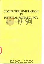 Computer simulation in physical metallurgy.1986.     PDF电子版封面     