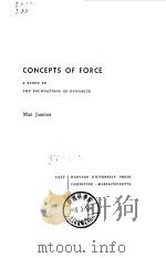Concepts of Force A Study in The dFoundations of Dynamics Max Jammer 1957     PDF电子版封面     