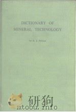DICTIONARY OF MINERAL TECHNOLOGY by E.J.PRYOR     PDF电子版封面     