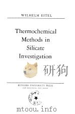 Eitel.Wilhelm.Thermochemical Methods in Silicate Investigation.     PDF电子版封面     