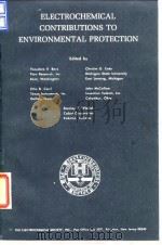 Electrochemical Society.Electrochemical contributions to environmental protection.1972.     PDF电子版封面     