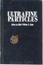 Electrochemical Society.Electrothermics and Metallurgy Division.Ultrafine particles.1963.     PDF电子版封面     
