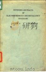 Electrochemical Society.Extended abstracts of electrothermics and metallurgy division.v.3.no.2.1965.     PDF电子版封面     