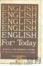 ENGLISH For Today Book Five:OUR CHANGING CULTURE The National Council of Teachers of Englisg Second     PDF电子版封面     