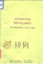 Extractive metallurgy; developments since 1980. ed. by: M.J.Collie. 1984.（ PDF版）