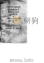 Facts About Current English Usage Albert H.Marckwardt & Fred G.Walcott Including A Discussion of Cur     PDF电子版封面     
