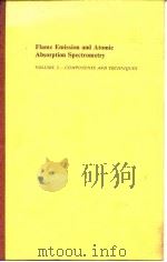 Flame Emission and Atomic Absorption Spectrometry VOLUME 2-COMPONENTS AND TECHNI1UES（ PDF版）