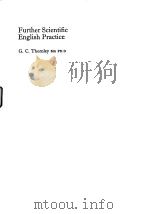 Further Scientific English Prectice G.C.Thornley MA PH D     PDF电子版封面     