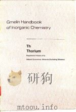Gmelin handbook of inorganic chemistry.system no 44:thorium.suppl;pt.A1a.1900.     PDF电子版封面     