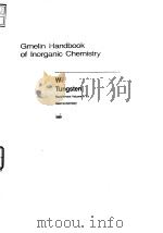 Gmelin handbook of inorganic chemistry;system no.54:Tungsten.suppl.;pt.A5a.1990.     PDF电子版封面     