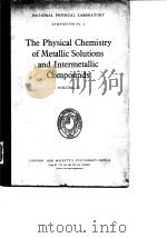 Gt.Brit.National Physical Laboratory.The physical chemistry of metallic solutons and intermetallic c     PDF电子版封面     