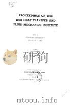 Heat Transfer and Fluid Mechanics Institute.Proceedings of the 1960 Heat Transfer and fluid Mechanic（ PDF版）