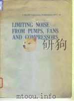 Instituon of Mechanical Engineers.Fluid Machinery Group.Limiting noise from pumps.fans and compresso     PDF电子版封面     