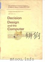 Institution of Chemical Engineers. Decision design and the computer. 1972. Session 1 Project Managem     PDF电子版封面     