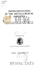 Institution of Metallurgists Instrumentation in the metallurgical industry.1964.     PDF电子版封面     