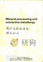 Institution of Mining & Metallurgy & the Chinese Society of Metals.Mineral processing & extractive m     PDF电子版封面     