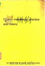 Institution of Mining and Metallurgy.Copper metallurgy;practice and theory.1975.     PDF电子版封面     