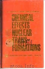 International Atomic Energy Agency.Chemical effects of nuclear transformations.v.1.1961     PDF电子版封面     