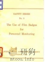 International Atomic Energy Agency.The use of film badges for Drsonnel monitoring.1962.     PDF电子版封面     