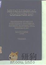 International Conference on Metallurgical Coatings (14th:1987:San Diego)Metallurgical coatings 1987.     PDF电子版封面     