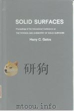 International Conference on the Physics and Chemistry of Solid Surfaces.Solid surfaces.1964.     PDF电子版封面     