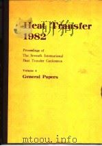 International Heat Transfer conference.Heat Transfer 1982:proceedings;v.4.1982.     PDF电子版封面     