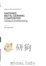 International School on Sintered Materials.Sintered metal-ceramic composites.1984.     PDF电子版封面     