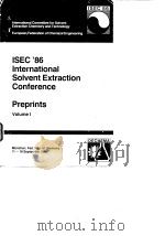 International Solvent Extraction Conference.ISEC'86.V.1.1986.     PDF电子版封面     