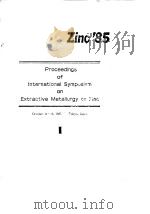 International Symposium on Extractive Metallurgy of Zinc'85;proceedings.v.1、2.1985.     PDF电子版封面     