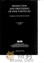International Symposium on the Production and Processing of Fine Particles (1988:Montreal)Production     PDF电子版封面     