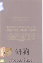 Iron and Steel Institute Special Report.No.18. Reports upon blastfurnace field tests.1937.     PDF电子版封面     