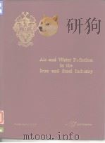 Iron and Steel Institute Special Report.No.61.Air andwater pollution in the iron and steel ineustry.     PDF电子版封面     