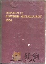 Iron and Steel Institute Special Reports.no.58.Symposium on powder metallurgy 1954.1956.     PDF电子版封面     