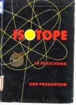 Isotope in forschung und produktion.1961.     PDF电子版封面     