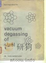 Iron and Steel Institute.Vacuum degassing of steel.1965.（ PDF版）