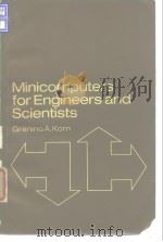 Korn Granino A.Minicomputers for engineers and scientists.1973.     PDF电子版封面     