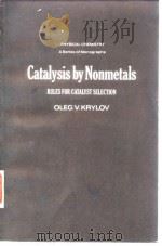Krylov.Oleg V.Catalysis by nonmetals.1970.     PDF电子版封面     