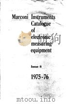 Marconi instruments catalogue of electronic measuring equipment.1975/76.（ PDF版）