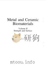 Metal and ceramic biomaterials:structure:strength and surface.1984.Metal and Ceramic Biomaterials Vo（ PDF版）