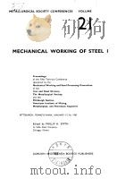 Metallurgical Society Conferences.v.21:Mechanical working of steel 1.1964.     PDF电子版封面     