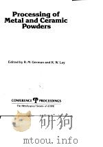 Metallurgical Society of AIME.Processing metal and ceramic powders.1982.     PDF电子版封面     