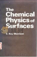 Morrison Stanley Roy.The chemical physics of surfaces.1977.     PDF电子版封面     