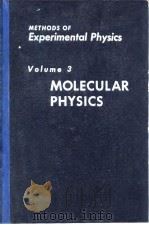 Methods of Experimental Physics Volume 3 Molecular Physics 1962     PDF电子版封面     