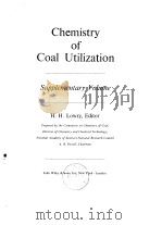 National Research Council.Committee on Chemical Utilization of Coal.Chemistry of coal utilization.19     PDF电子版封面     